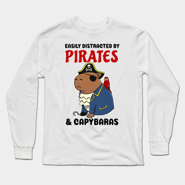 Easily Distracted by Pirates and Capybaras Long Sleeve T-Shirt by capydays